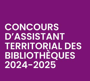 concours d’assistant territorial des bibliothèques 2024-2025
