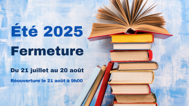 Fermeture des vacances d'été 2025
