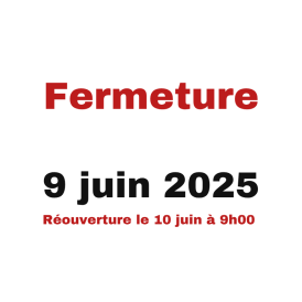 Fermeture du 9 juin 2025