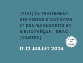 [A1V1] Le traitement des fonds d’archives et des manuscrits en bibliothèque - DRAC [Nantes]
