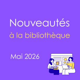 Nouveautés à la bibliothèque - Mai 2026